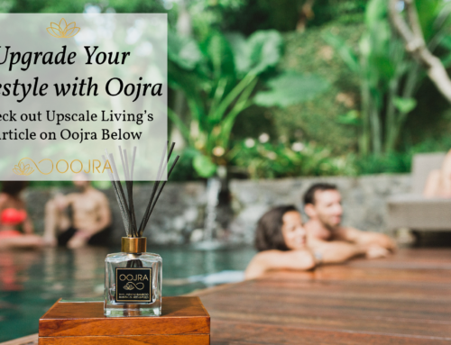 Upscale Living Magazine Features Oojra as a Home Essential