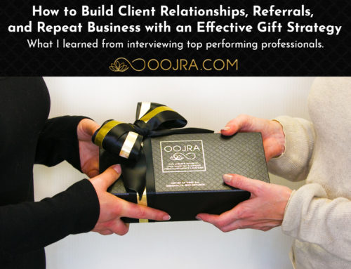How to Build Client Relationships, Referrals and Repeat Business with an Effective Gift Strategy